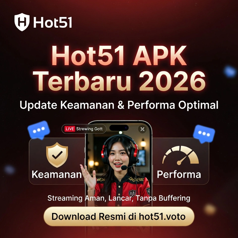 Hot51 APK Terbaru 2026 Download Aman & Stabil